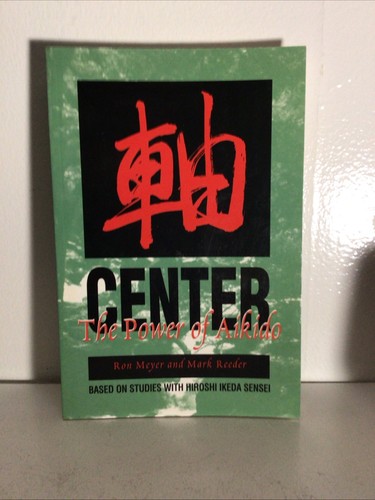 Center the power aikido - the, of